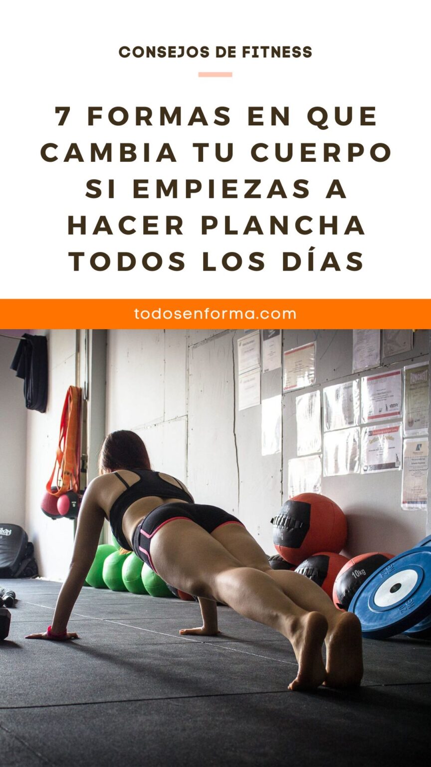 7 Formas En Que Cambia Tu Cuerpo Si Empiezas A Hacer Plancha Todos Los Días