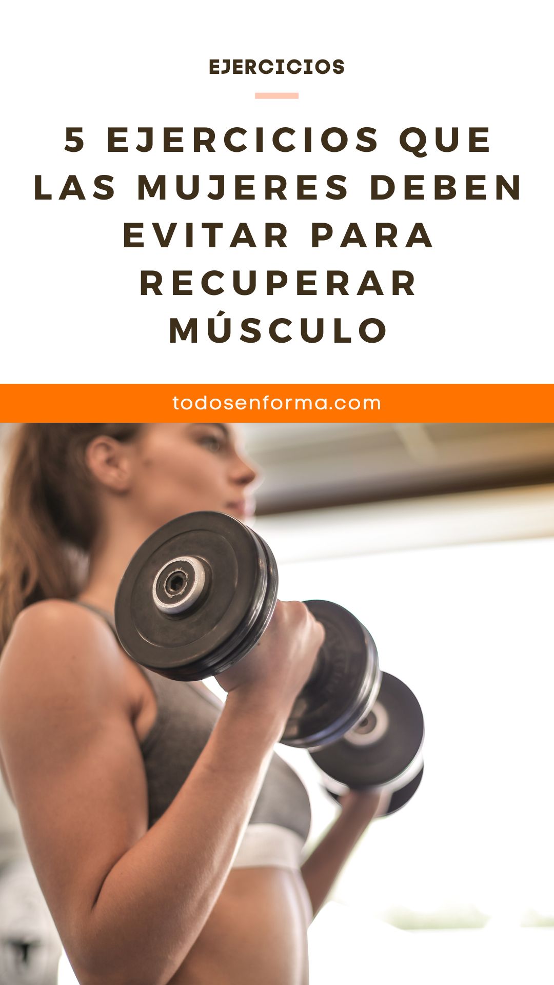 5 ejercicios que las mujeres deben evitar para recuperar músculo